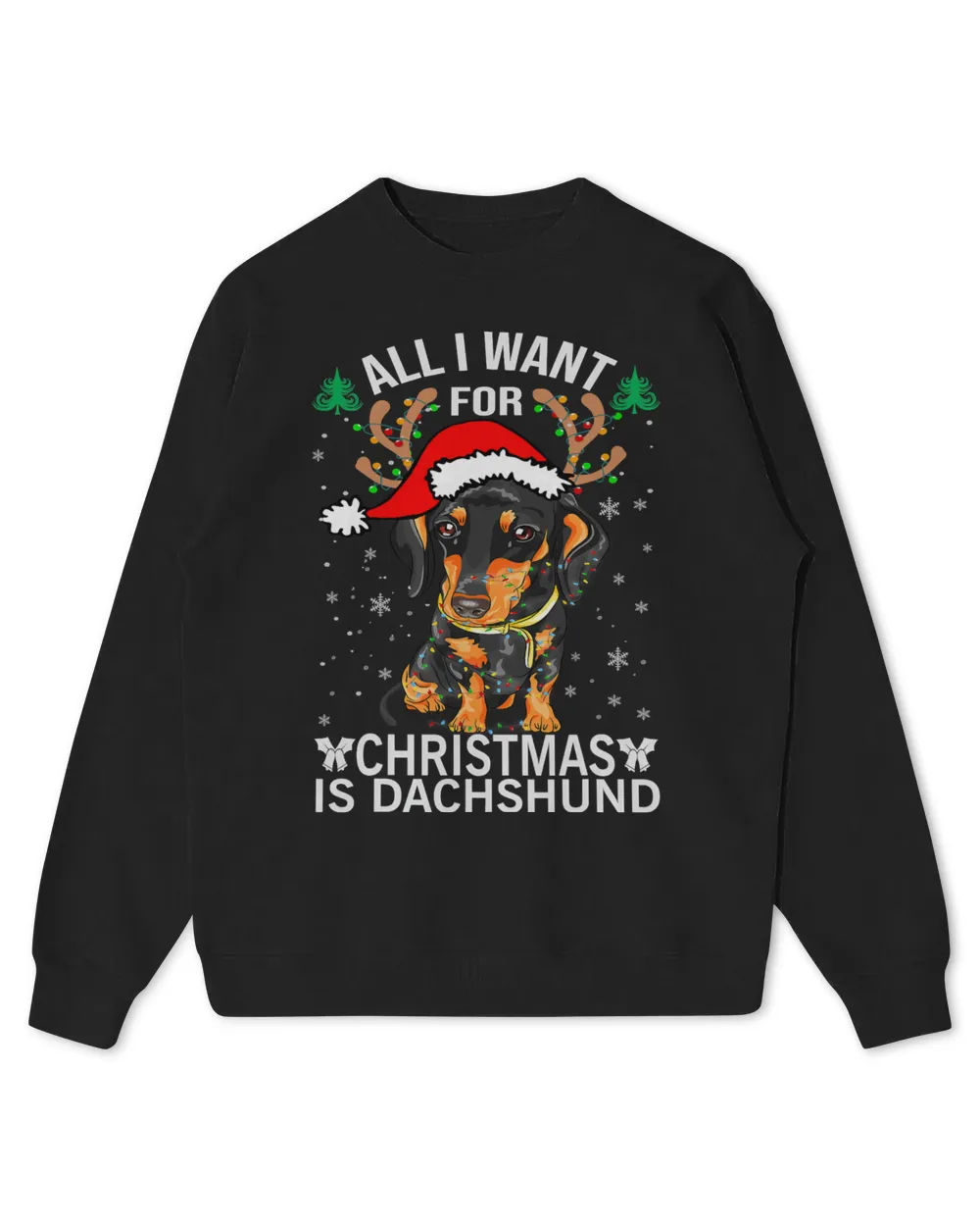 Dachshund All i want For Christmas is More Dachshund Doxie Christmas 377 Wiener Dog