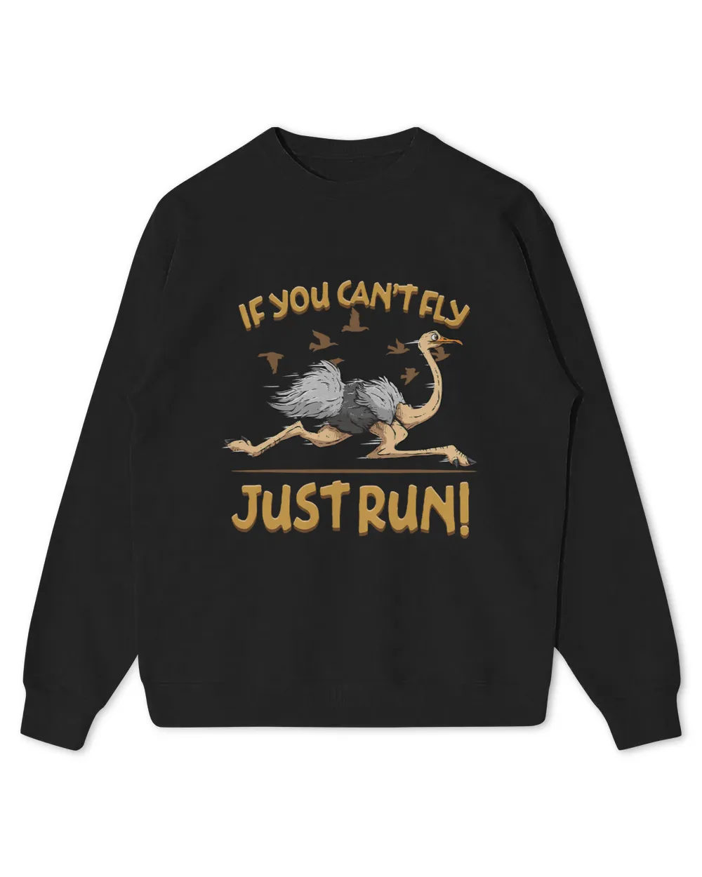Run If You Cant Fly Funny Ostrich Zoo Animal Bird Lover 31
