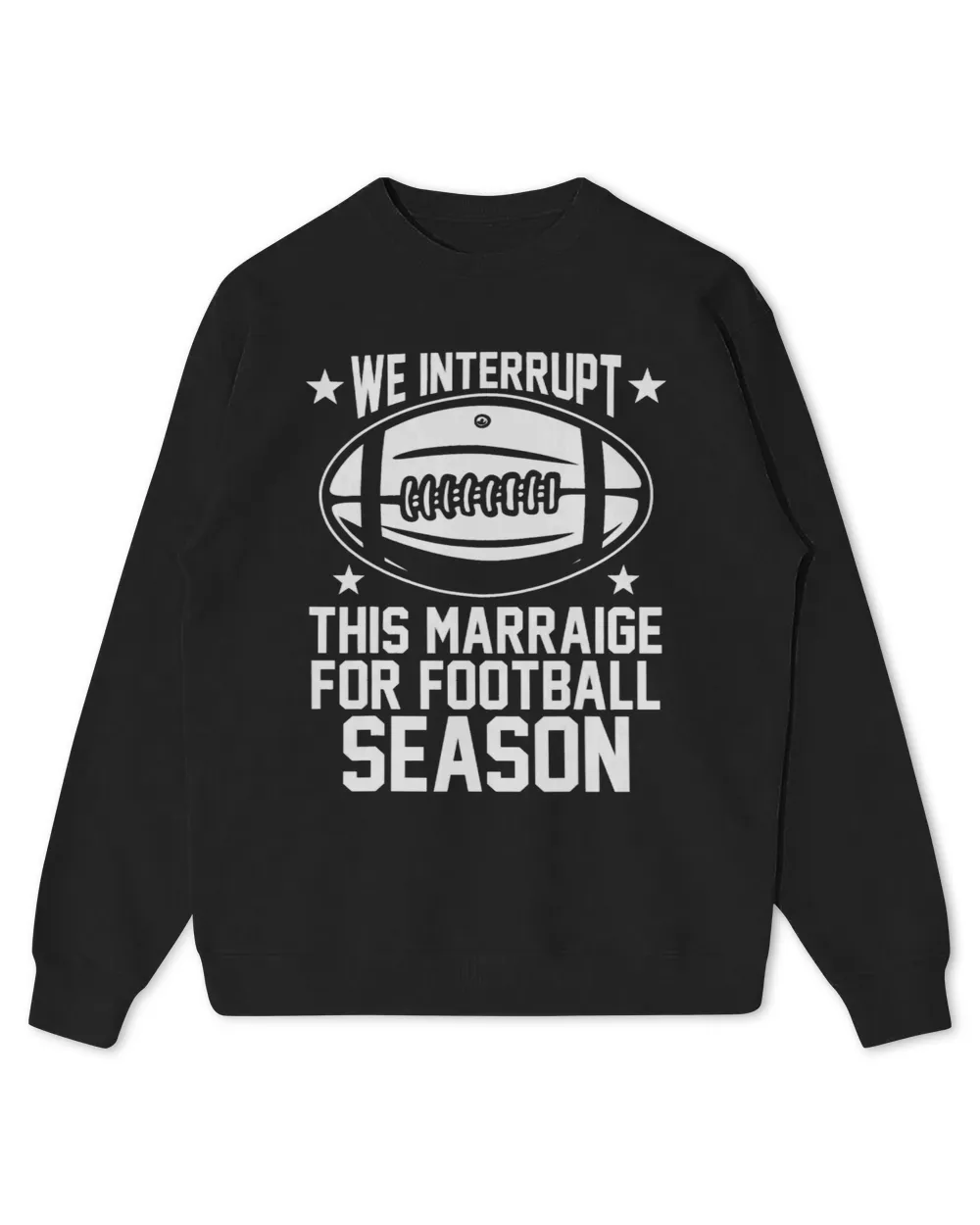 Funny Wedding We Interrupt This Marriage For Football Season