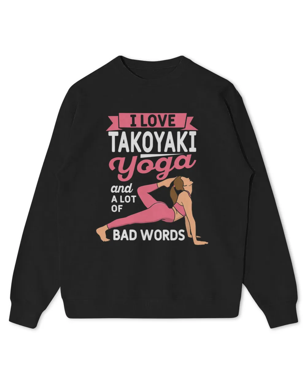 Takoyaki Yoga and Lot of Bad Words Pilates Funny Yogi Humor