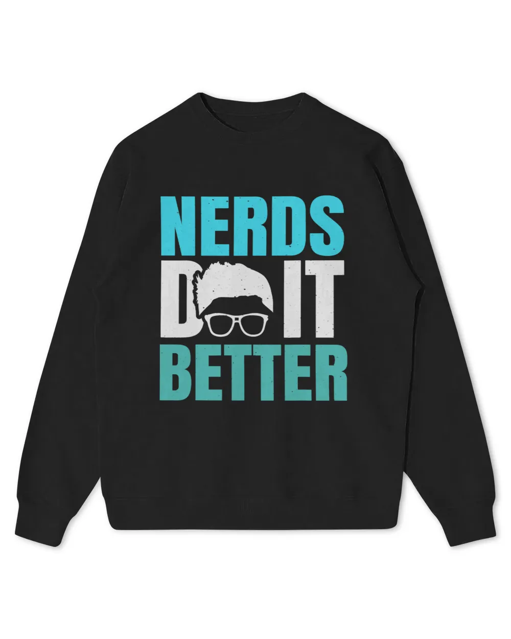 Computer Nerd Geek Nerds Do It Better Kids Standard Sweatshirt black xs