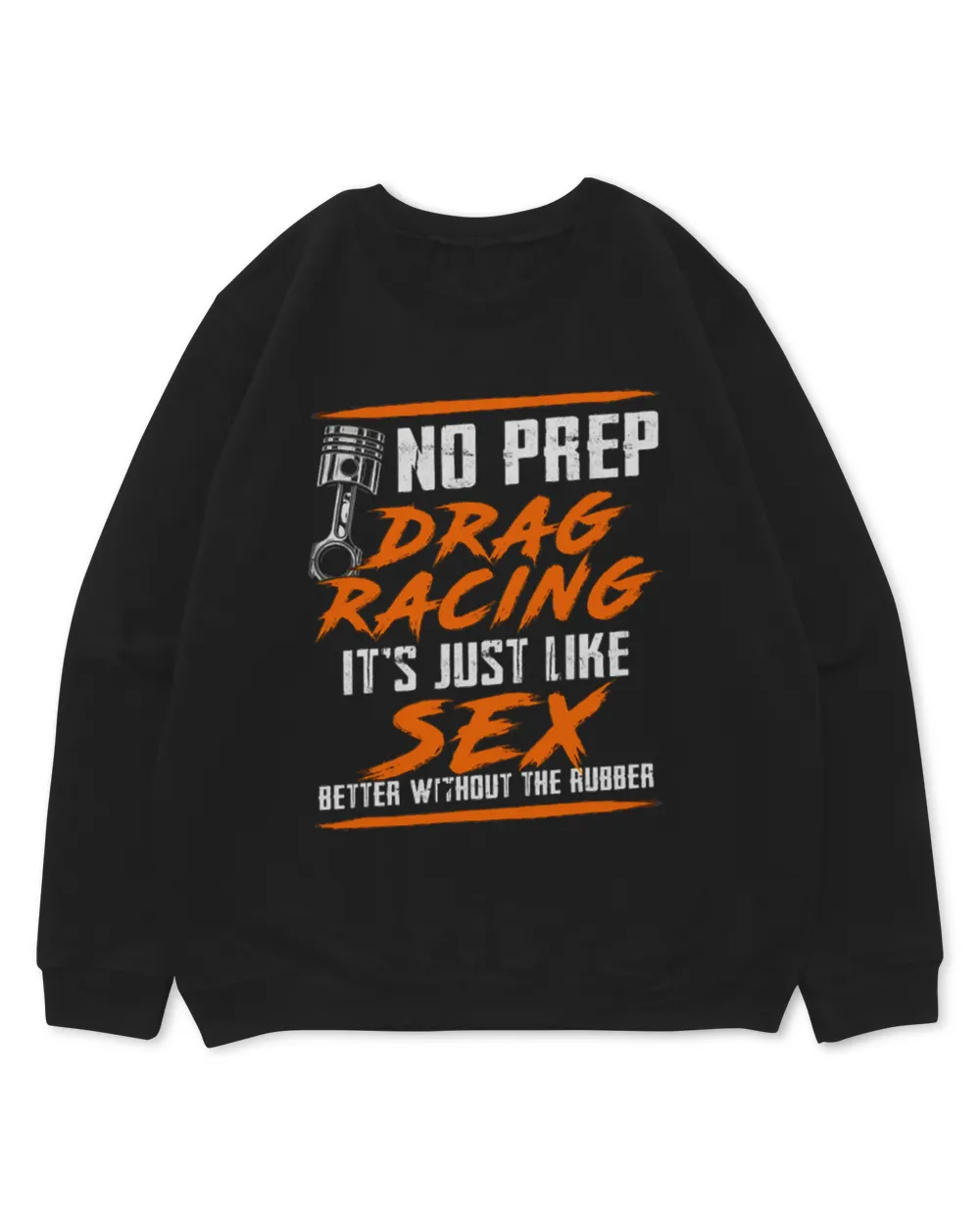 No Prep Drag Racing Its Just Like Sex Better Without