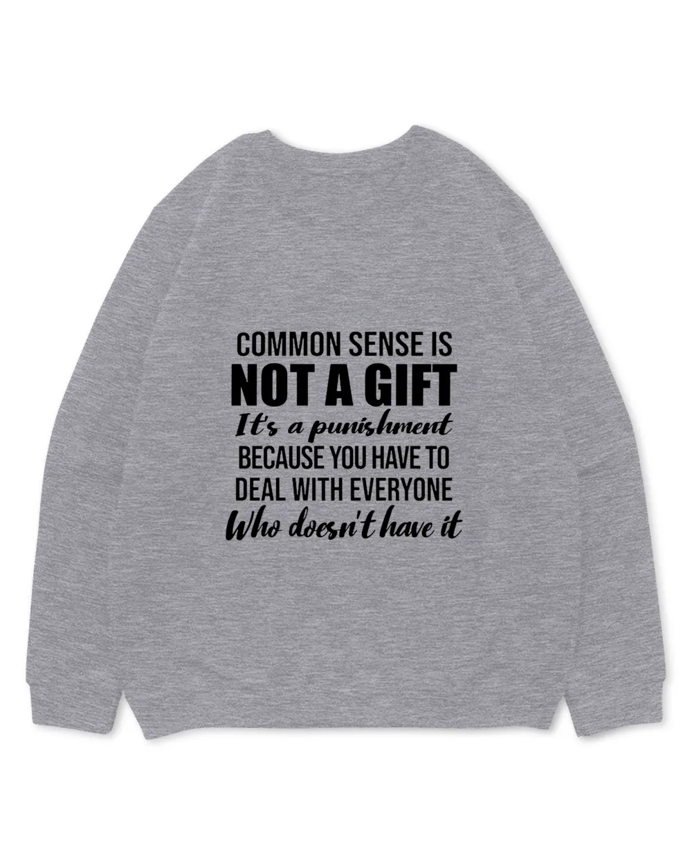 Common sense is not a gift