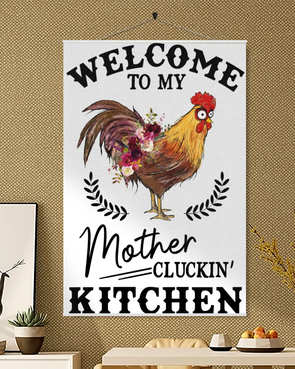 Chicken welcome to my mother