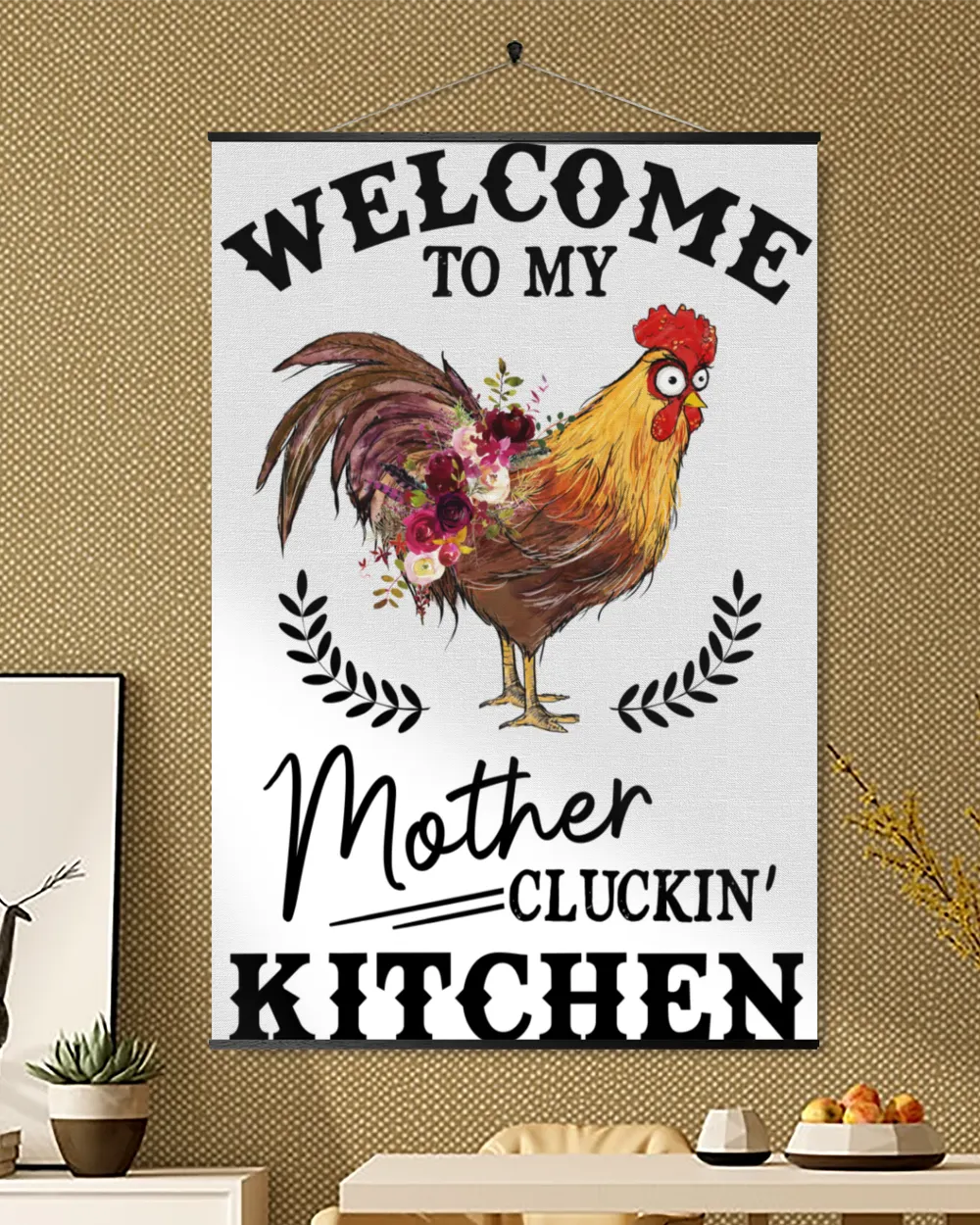 Chicken welcome to my mother