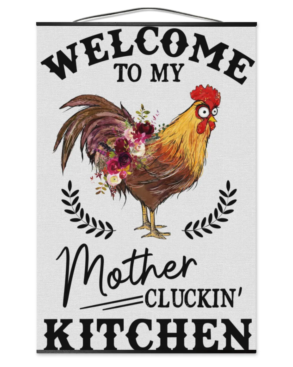 Chicken welcome to my mother