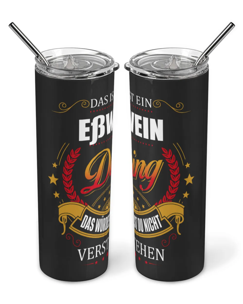 Das Ist Ein Esswein Ding, das würdest du nicht verstehen Skinny Tumbler black 20oz