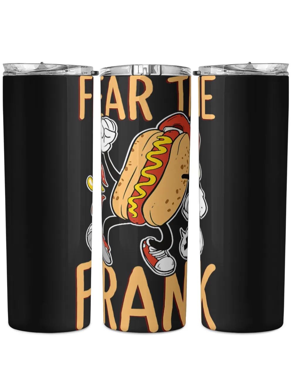 Fear the Frank Quote for a Hotdog Lover Skinny Tumbler black 20oz