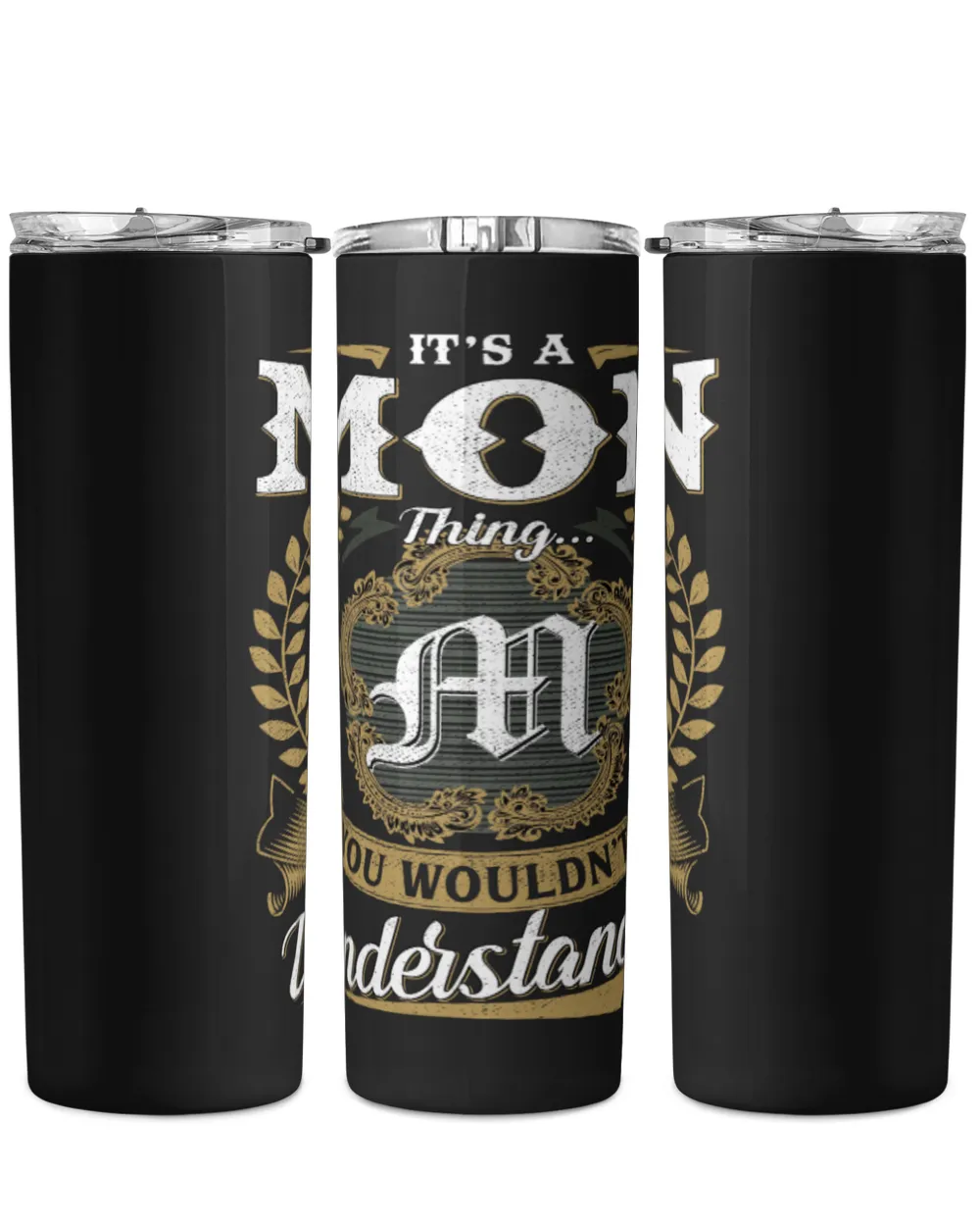 It's a MON Thing You Wouldn't Understand US01 Skinny Tumbler black 20oz
