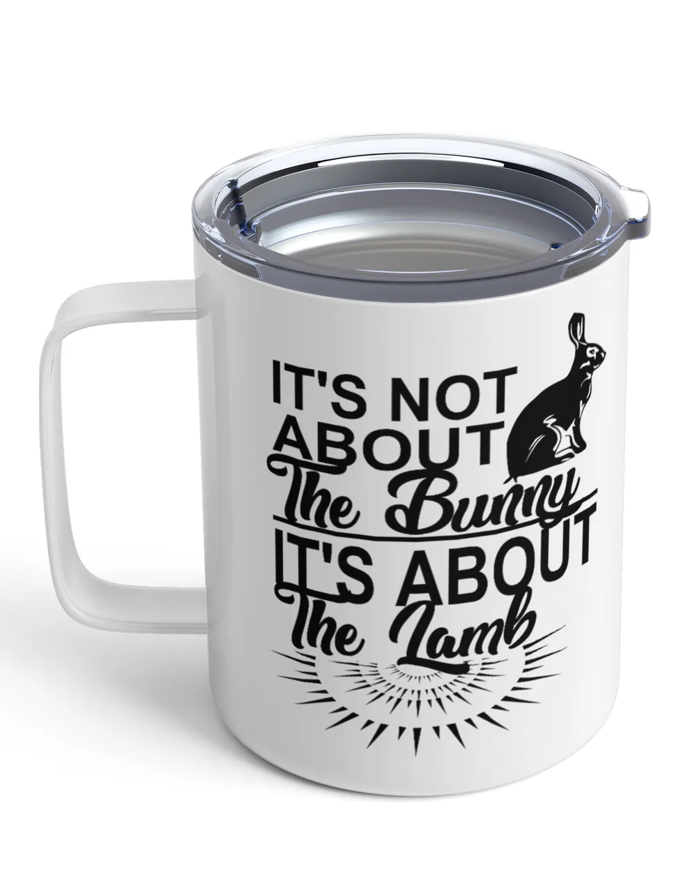 It's Not About The Bunny It's About The Lamb Shirt Wall Decoration Drinkware v6