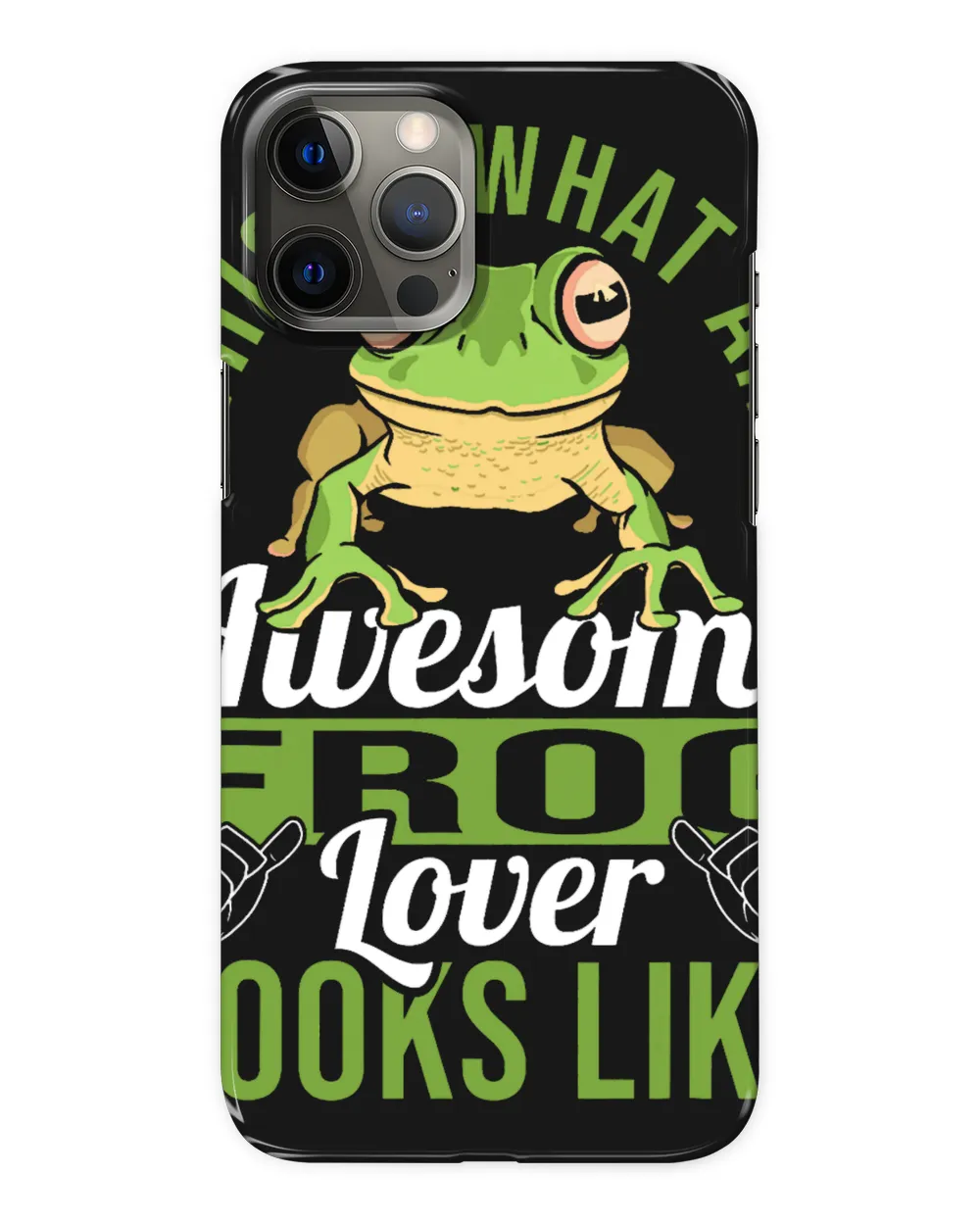 Amphibian Funny An Awesome Frog Lover Looks Like Toad Owner