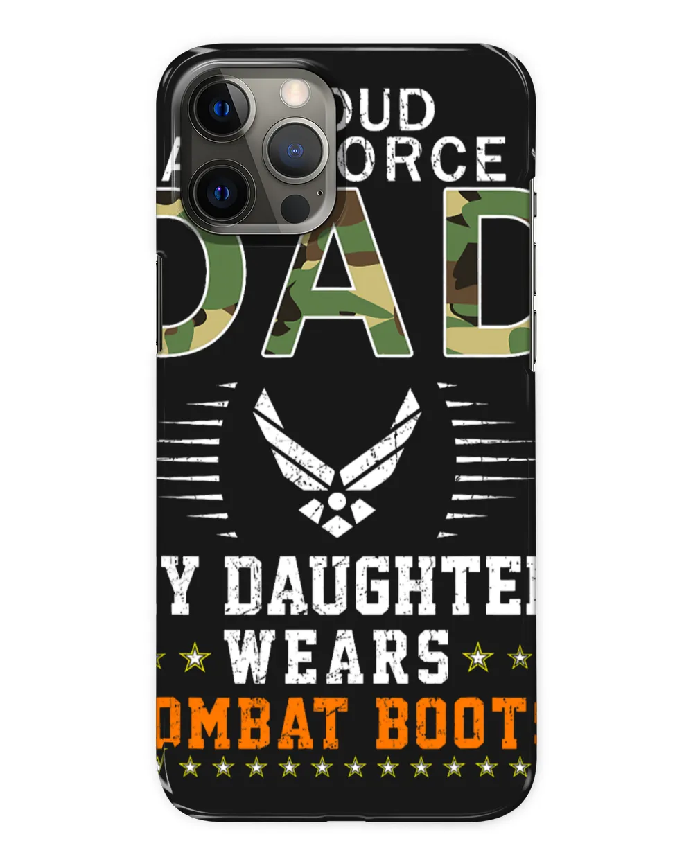 My Daughter Wears Combat BootsProud Air Force Dad Army