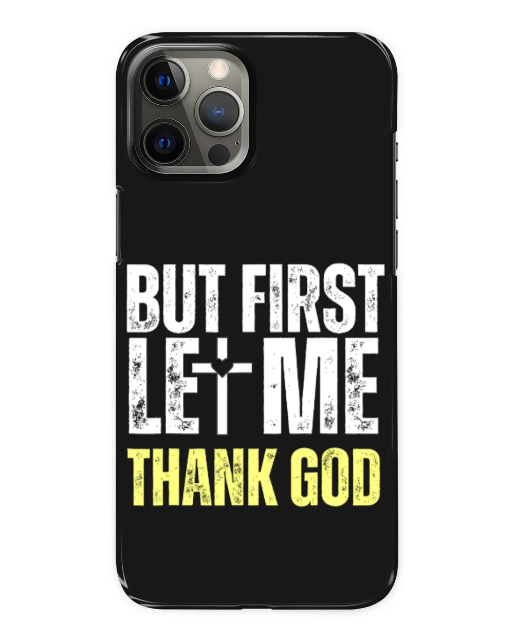 But First Let Me Thank God Vintage