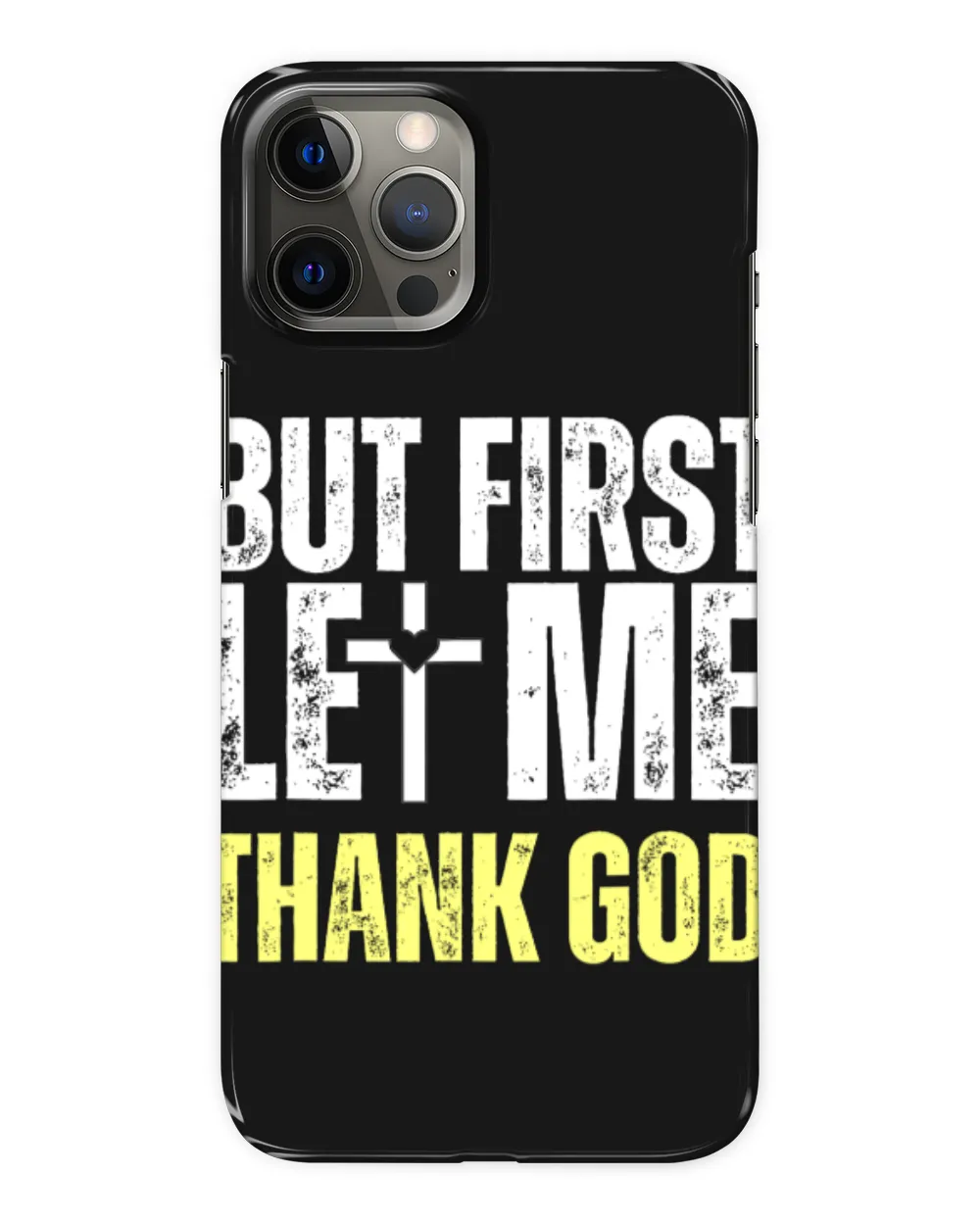 But First Let Me Thank God Vintage
