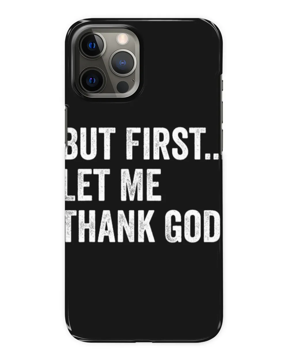 But First Let Me Thank God