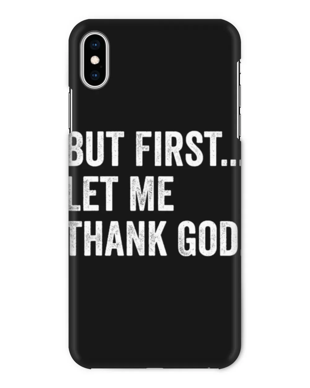 But First Let Me Thank God