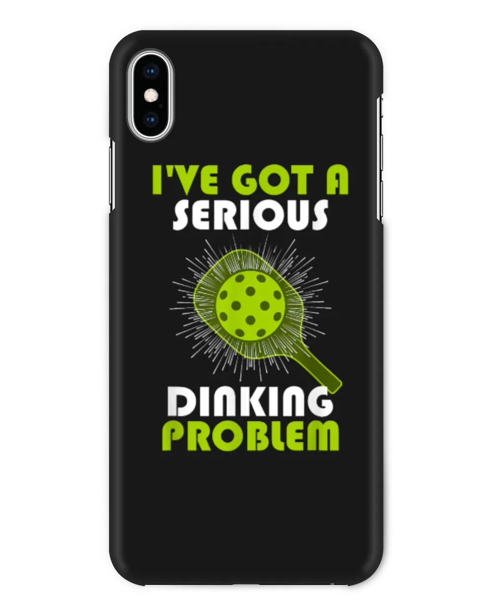 Funny Pickleball - I've Got a Serious Dinking Problem