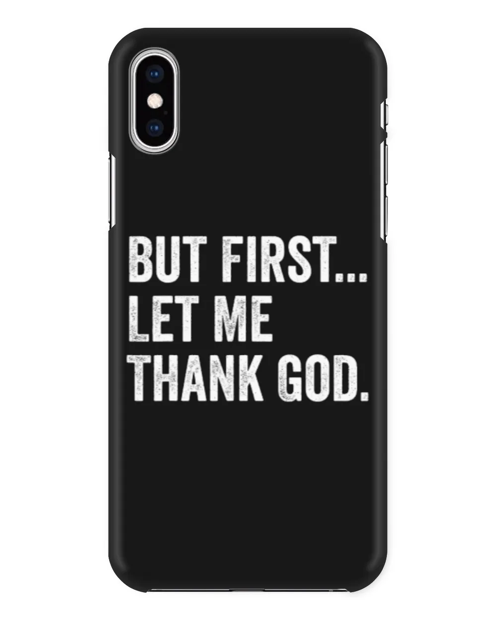 But First Let Me Thank God