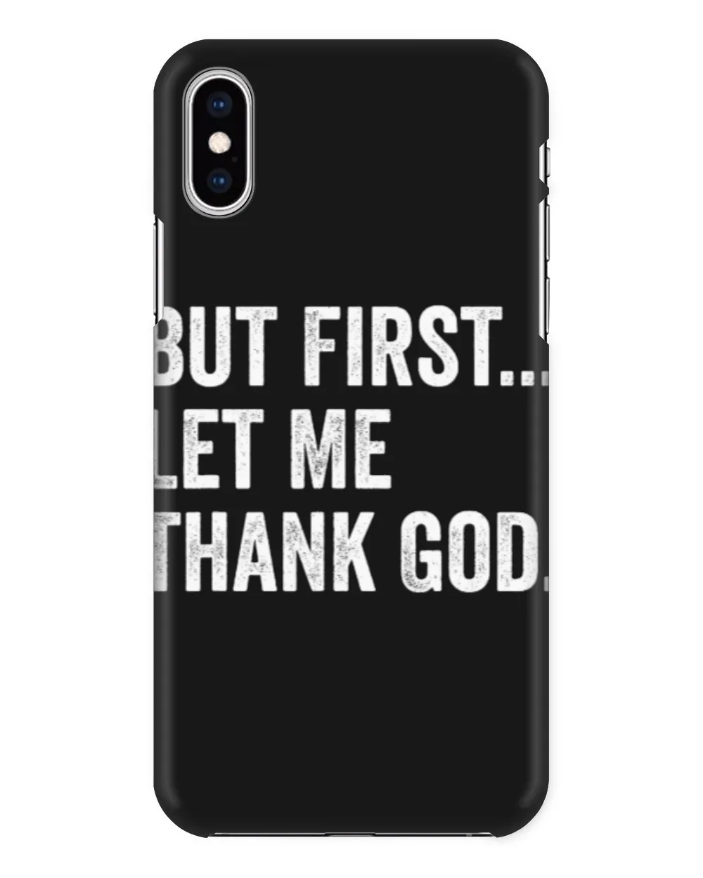 But First Let Me Thank God