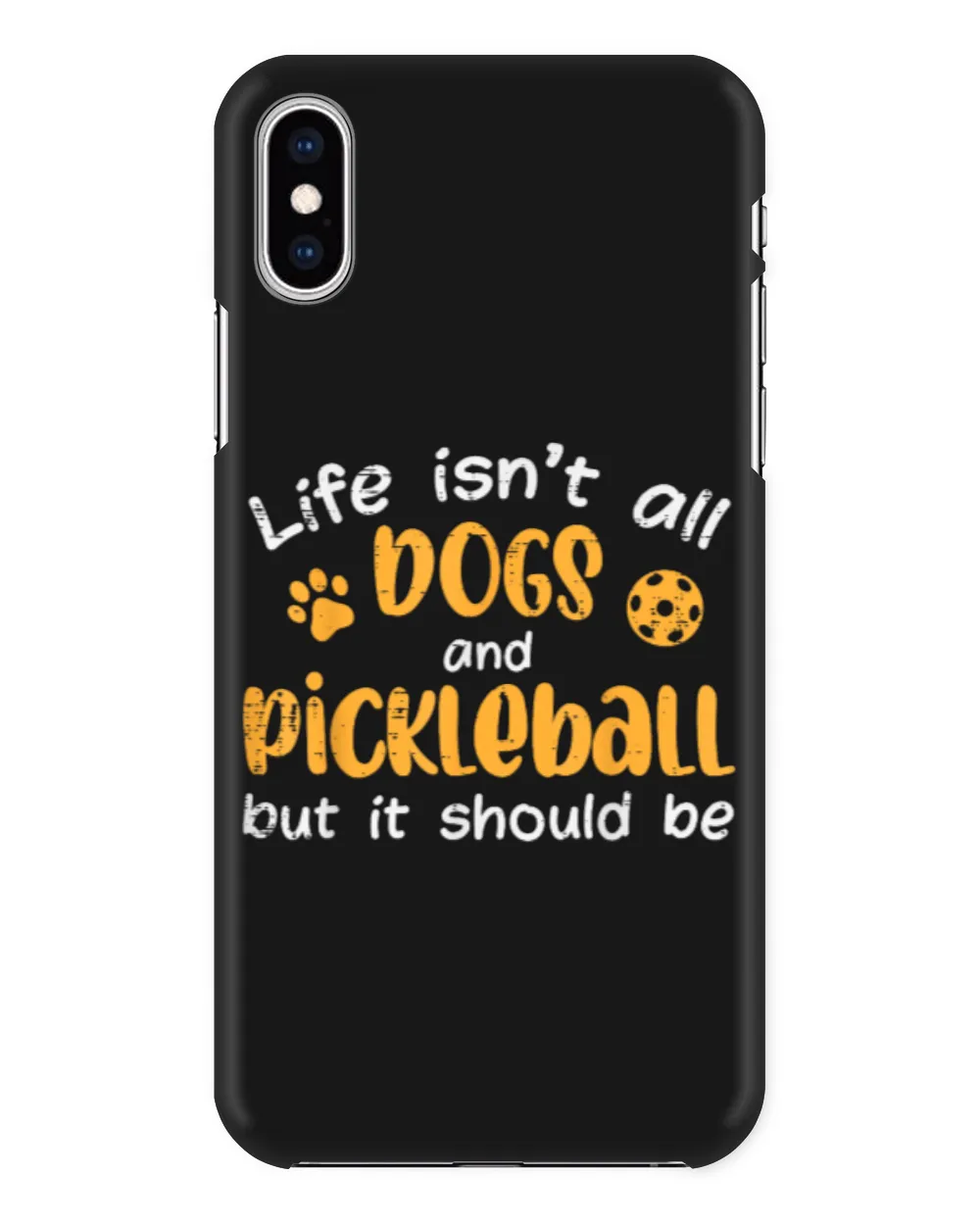 Life Isnt All Dogs And Pickleball Pickle Ball