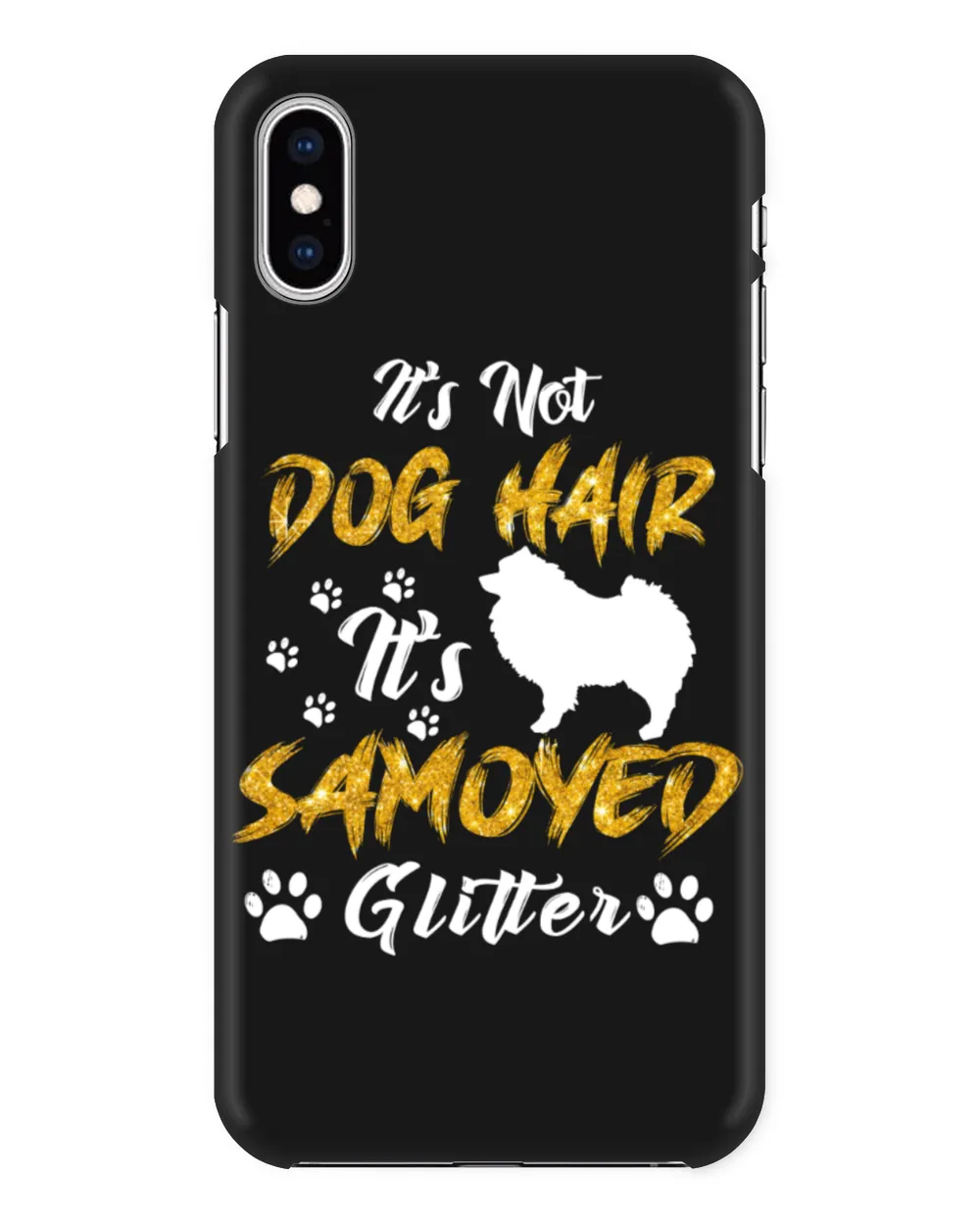 Samoyed Dog - It's Not Dog Hair It's Samoyed Glitter