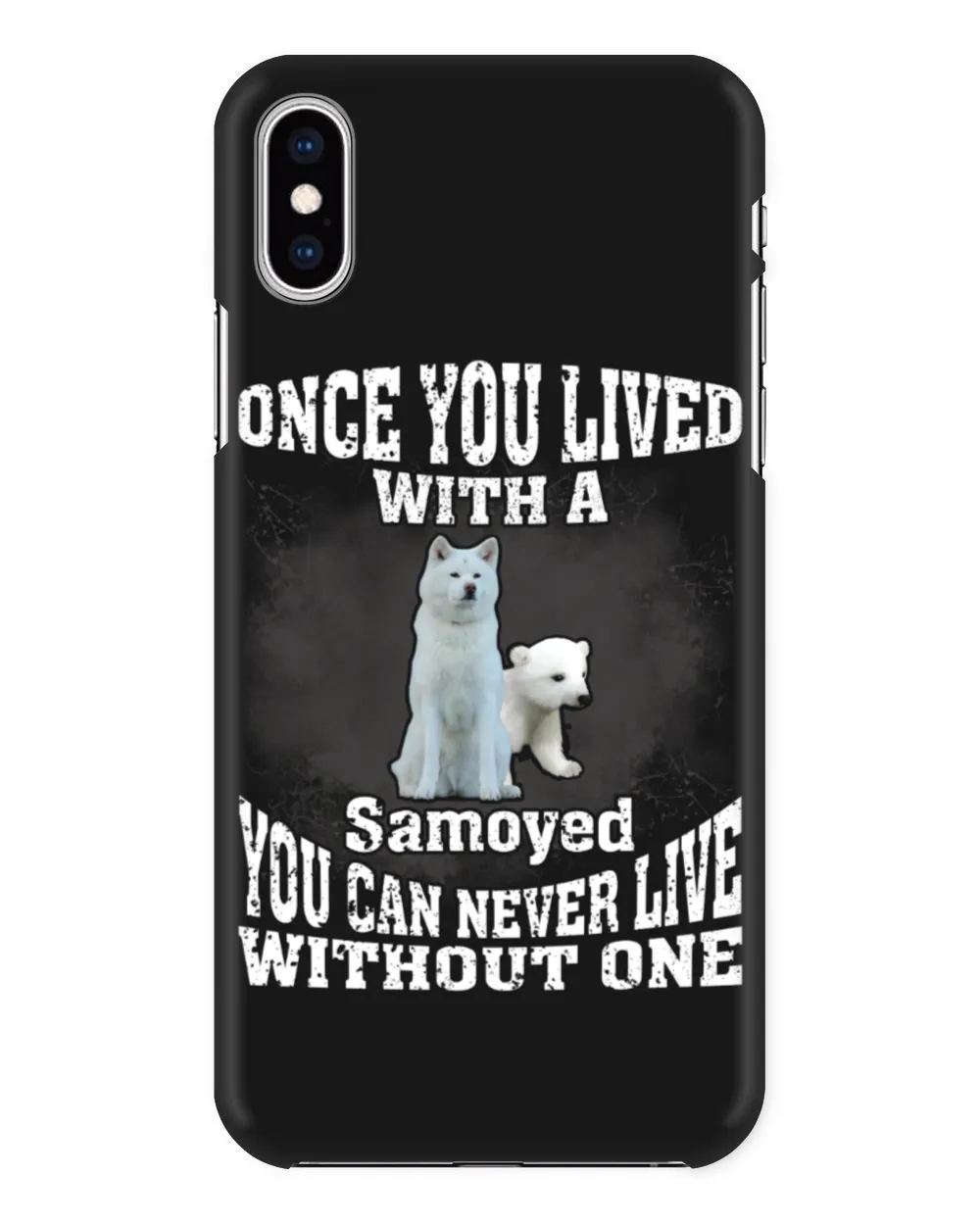 Samoyed Dog - Once You Lived Samoyed You Can Never Live Without One
