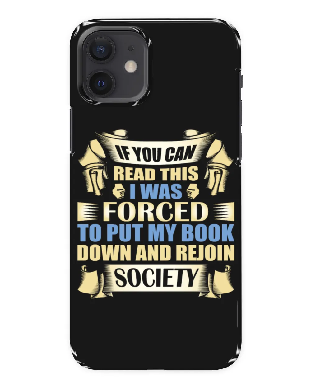 If You Can Read This I Was Forced To Put My Book Down And Rejoin Society