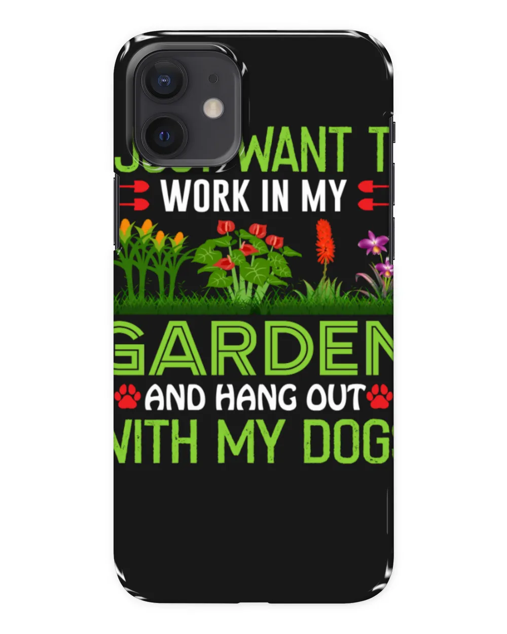 I Just Want To Work In My Garden And Hang Out With My Dogs Flower Tree Plant