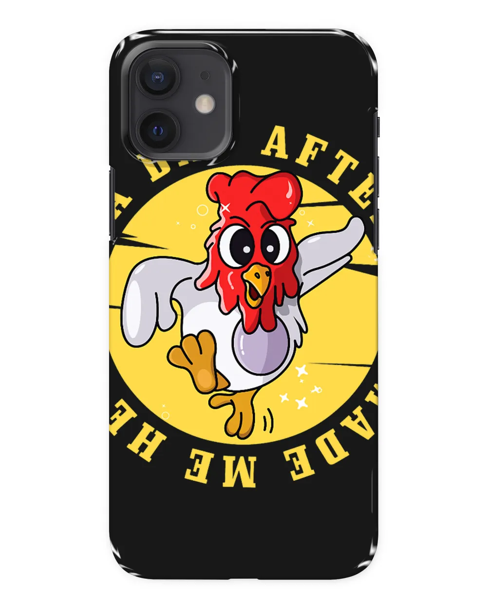 After God Made Me He Said Ta Da Animal Lover Funny Chicken
