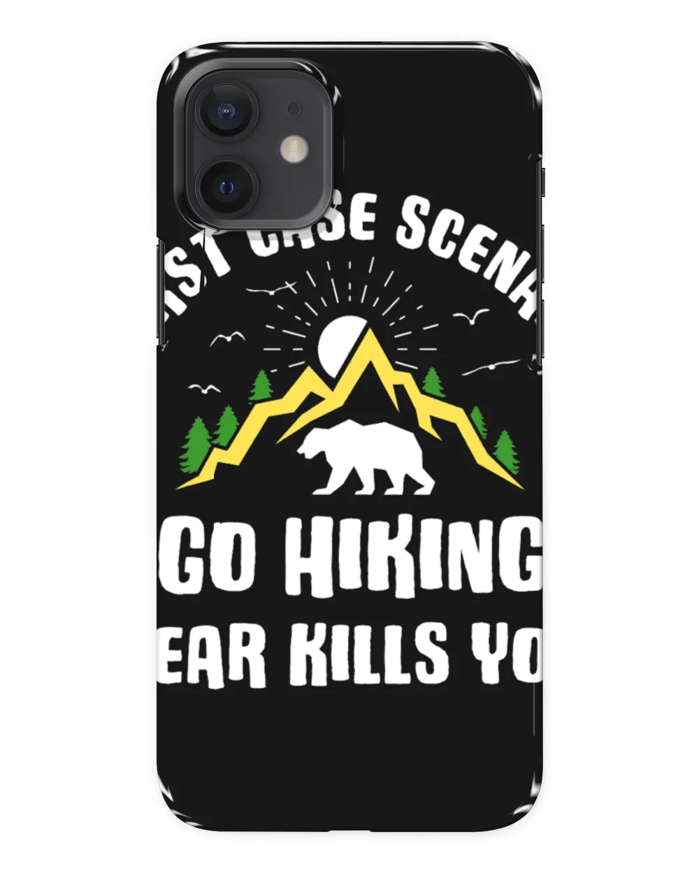Funny Bear Go Hiking Bear Kills You Funny Hiker Travel Camping Hiking Cute Bears