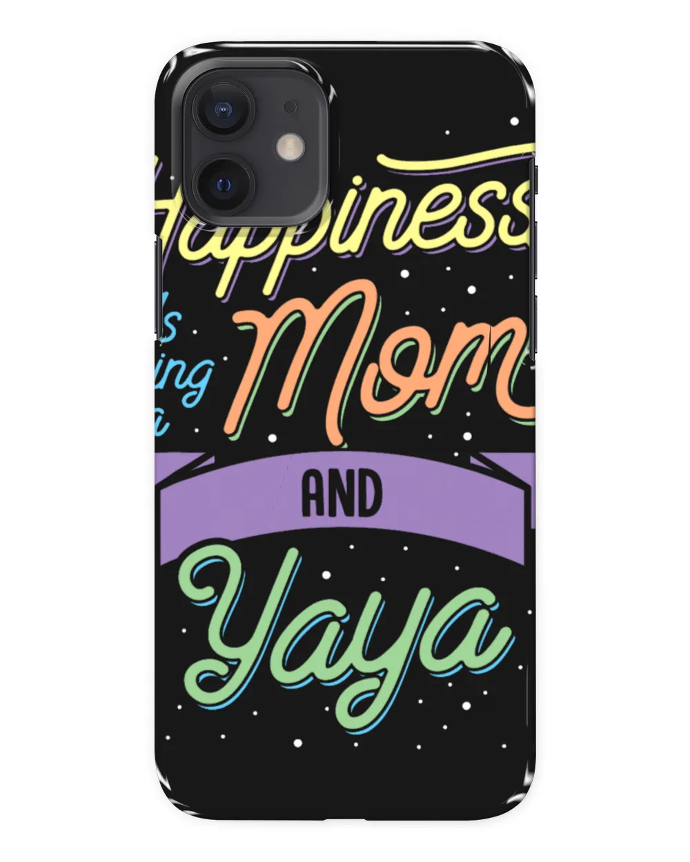 Happiness Is Being A Mom And Yaya Shirt Mothers Day Gift