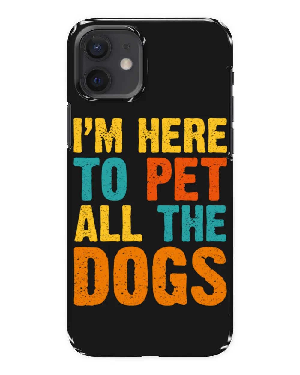 I am Here To Pet All The Dogs Personalized Grandpa Grandma Mom Sister For Dog Lovers