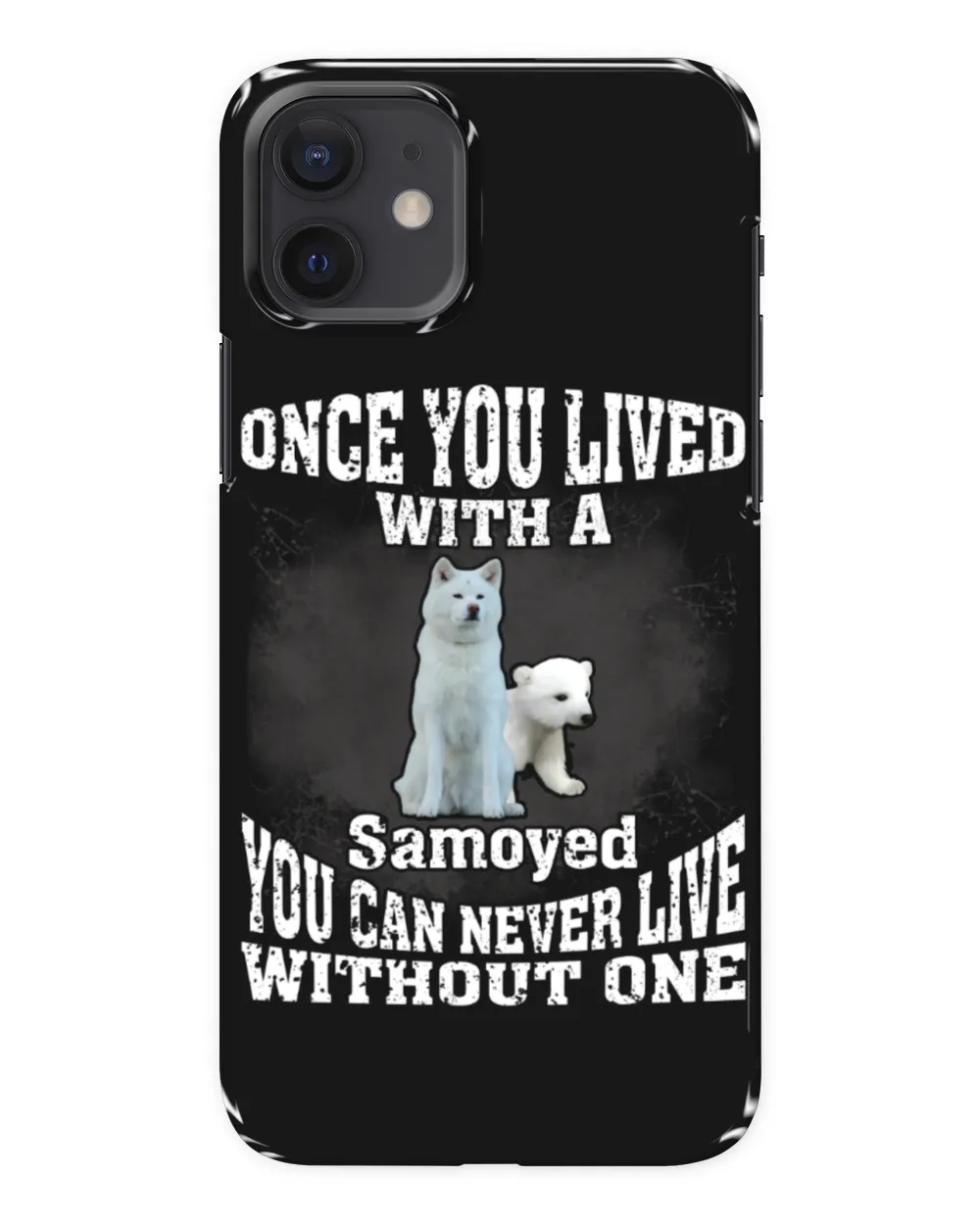 Samoyed Dog - Once You Lived Samoyed You Can Never Live Without One