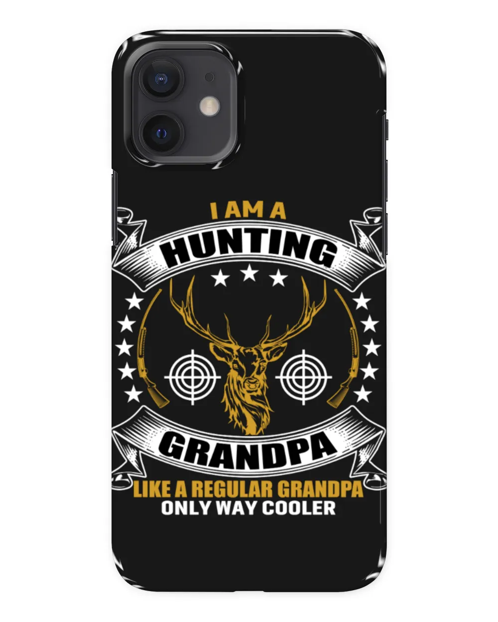 I Am A Hunting Grandpa Like A Regular Grandpa Only Way Cooler