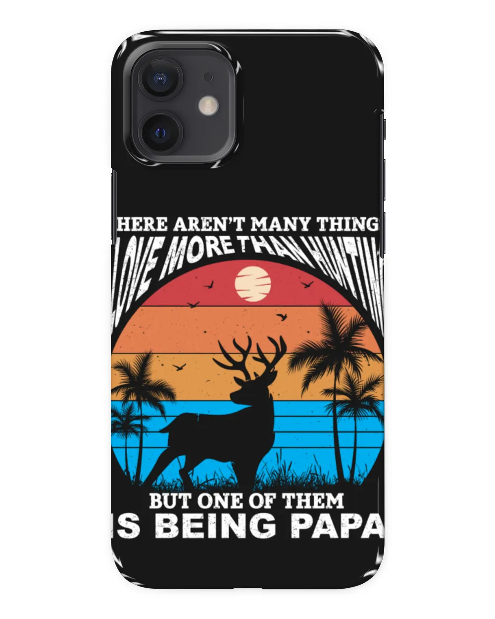 There Aren’t Many Things I Love More Than Hunting But One Of Them Is Being Papa