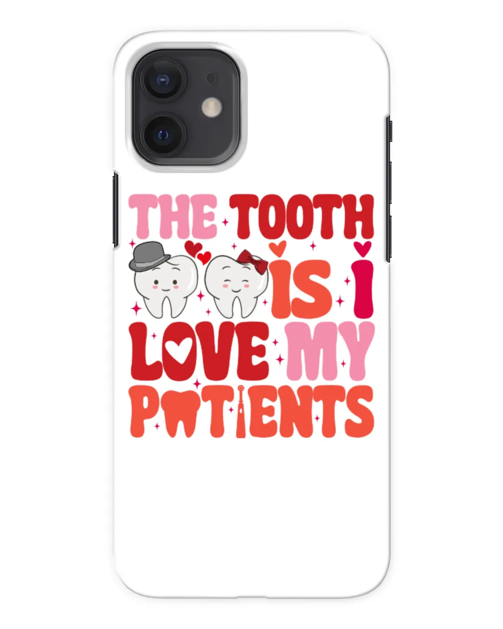 The Tooth Is I Love My Patients Sweatshirt, Hoodies, Tote Bag, Canvas
