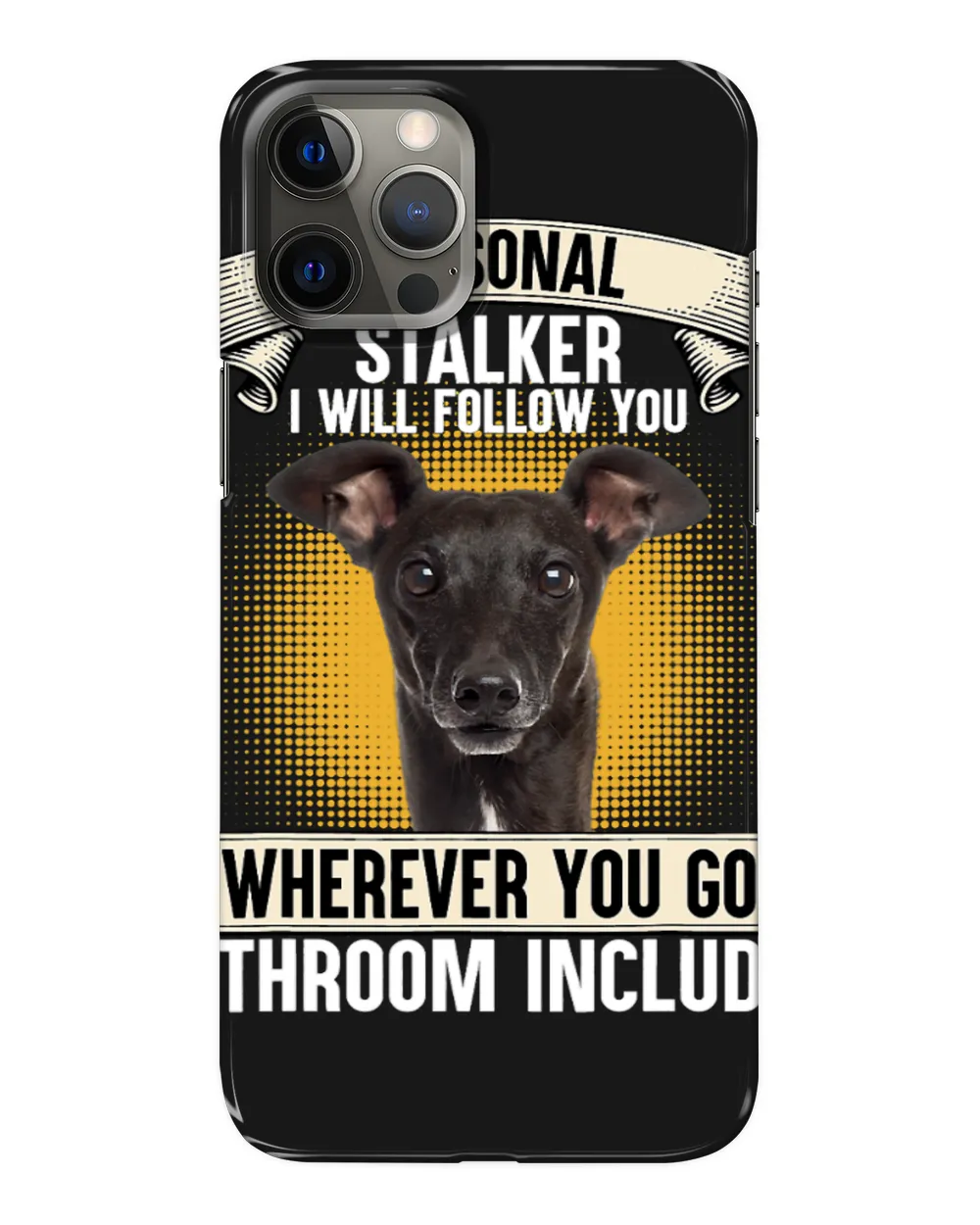 Dog Grayhound Personal Stalker I Will Follow You Greyhound Lovers