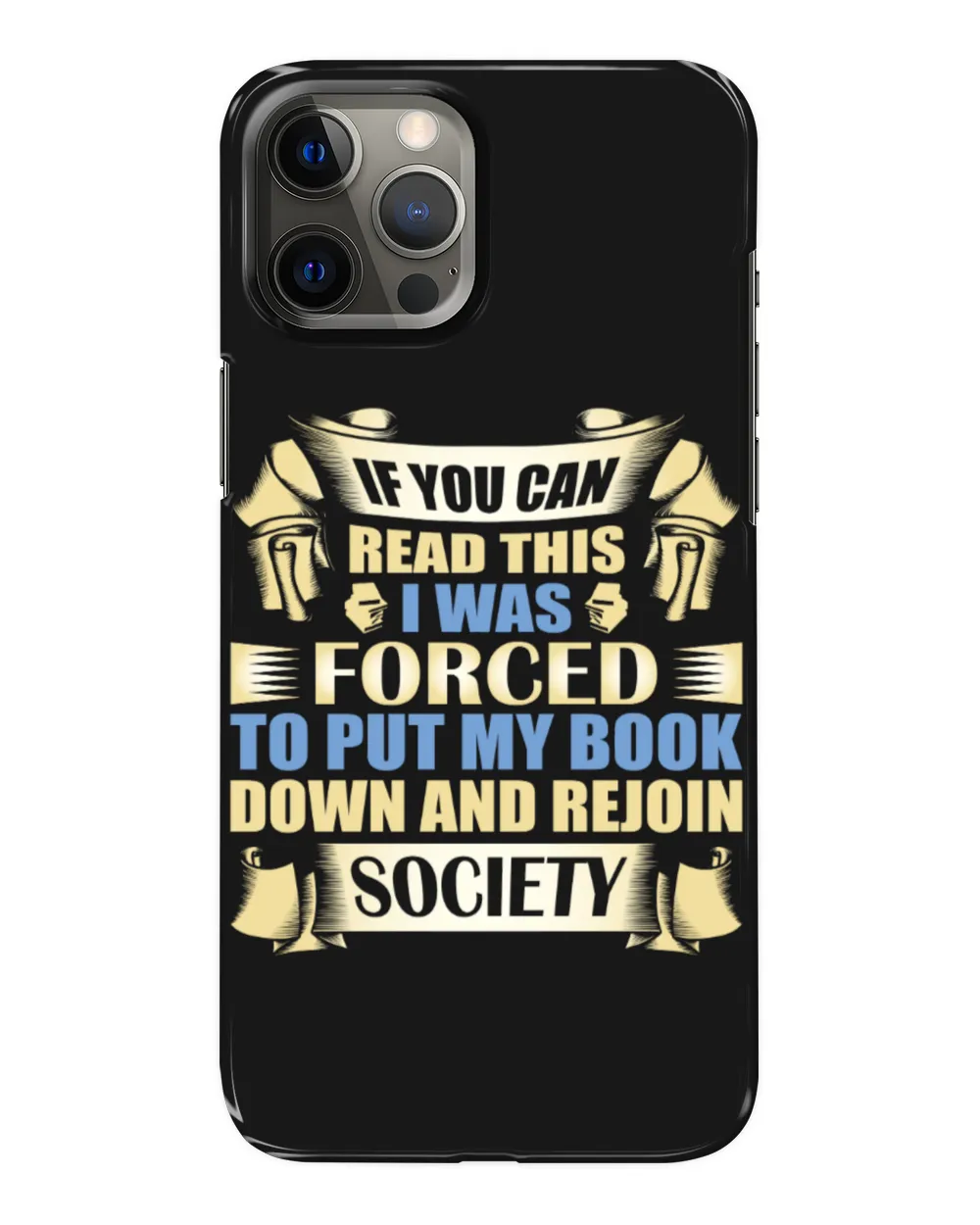 If You Can Read This I Was Forced To Put My Book Down And Rejoin Society