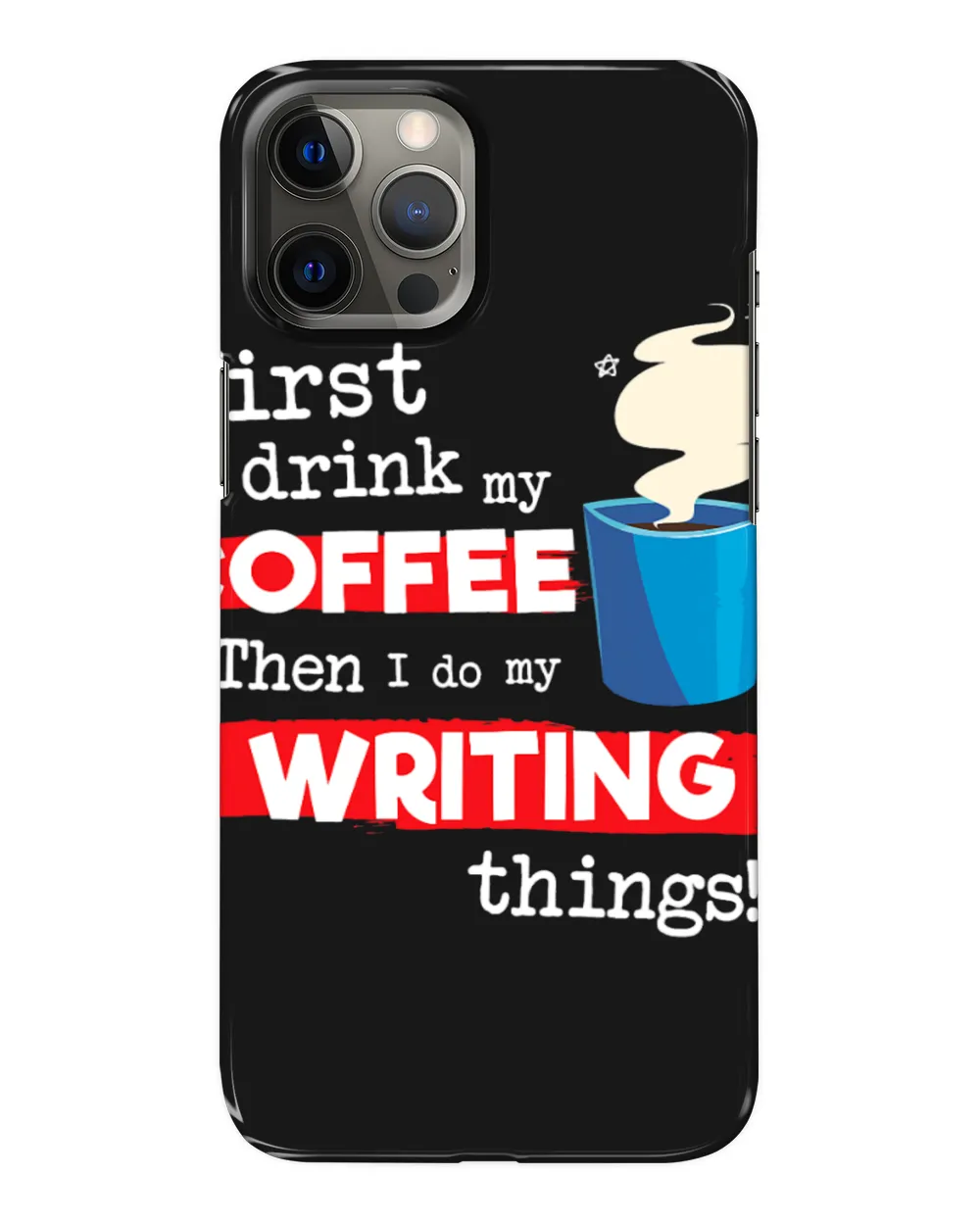 Funny Writing Saying Writer Author Coffee Phrase
