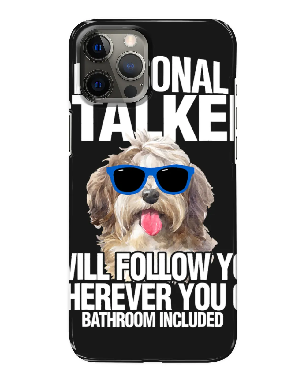 Havanese Dog Shirt Personal Stalker Will Follow You Fun Gift