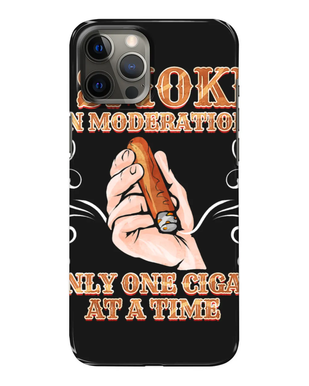 I Smoke in Moderation only one Cigar at a Time Cigar Smoker