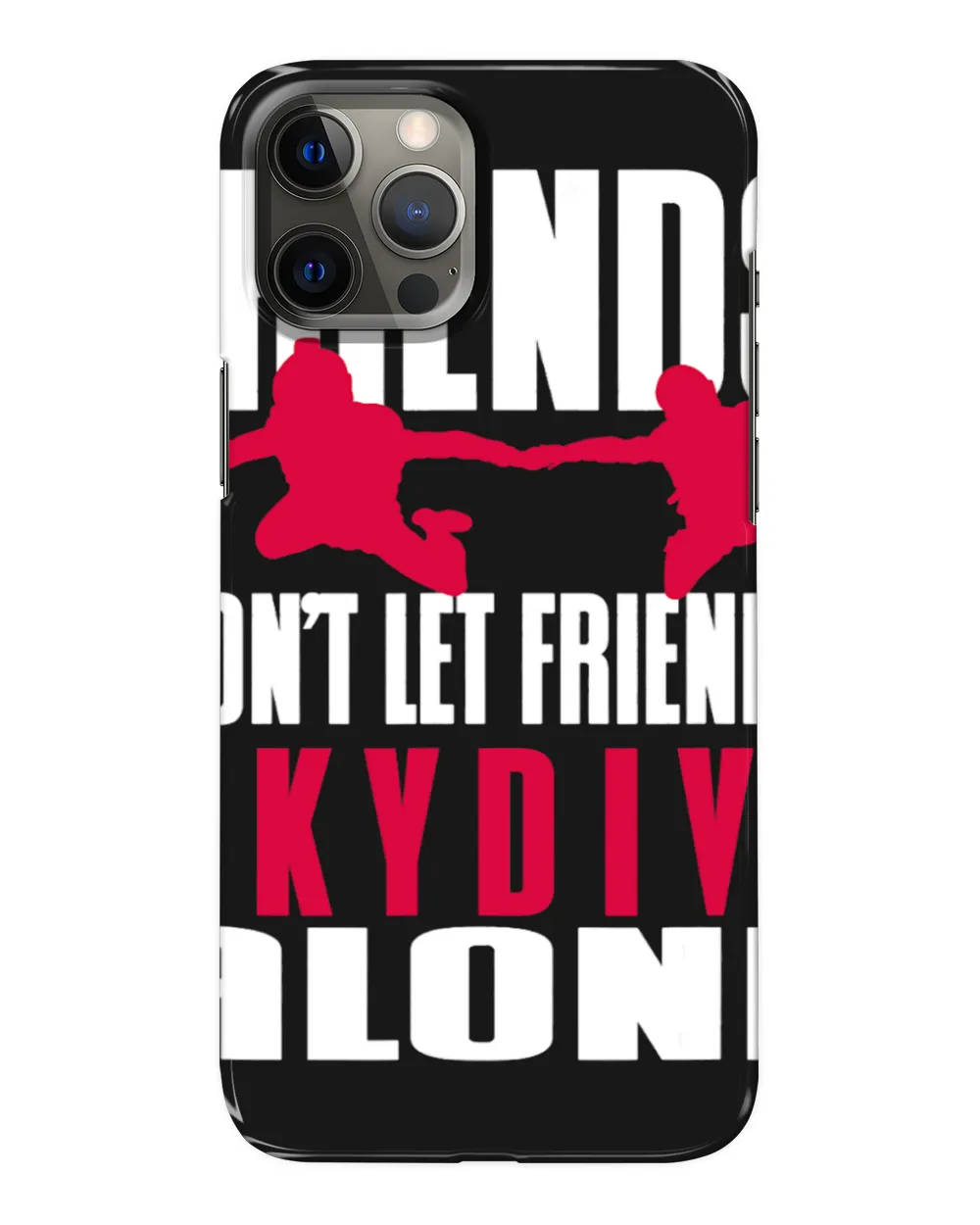 Dont Let Friends Sky Drive Alone Skydiving Parachute Lover