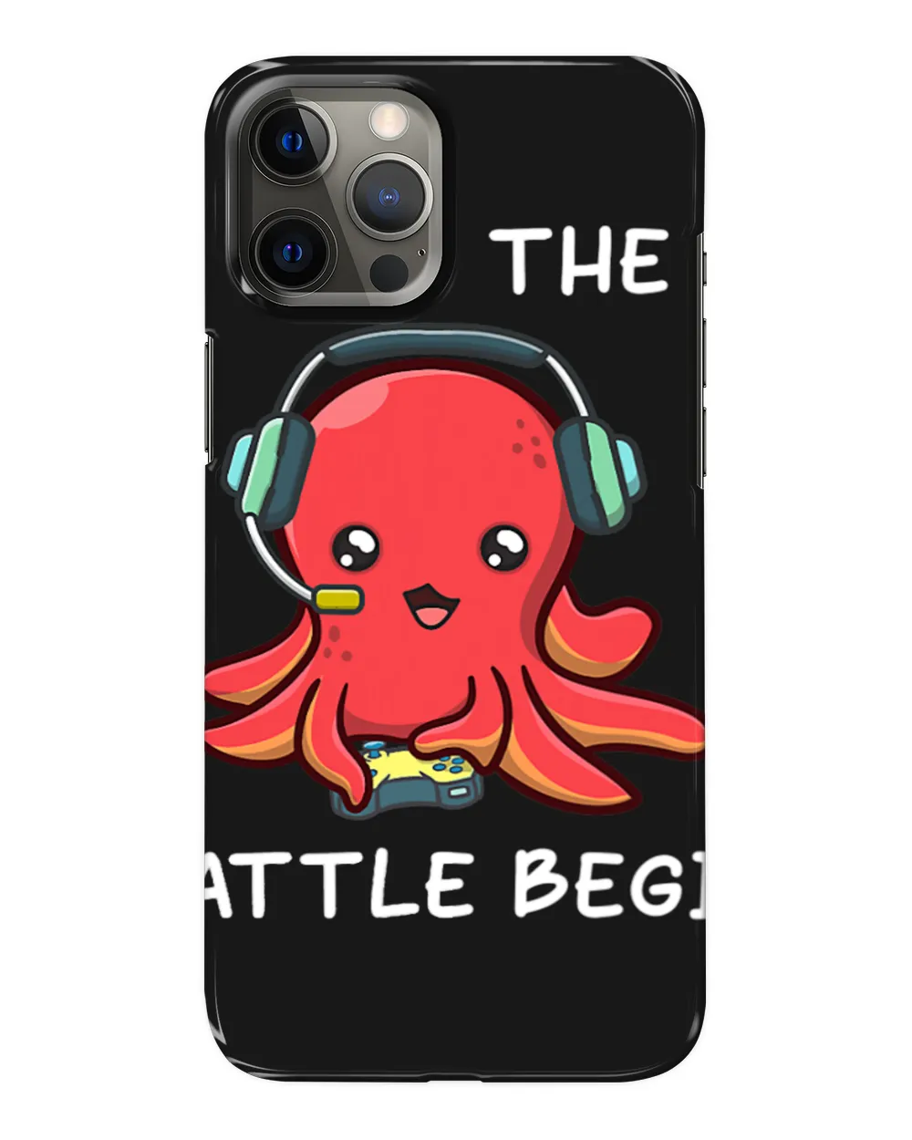 Octopus Lover Cool gamer octopus gaming funny saying Let the Battle Begin