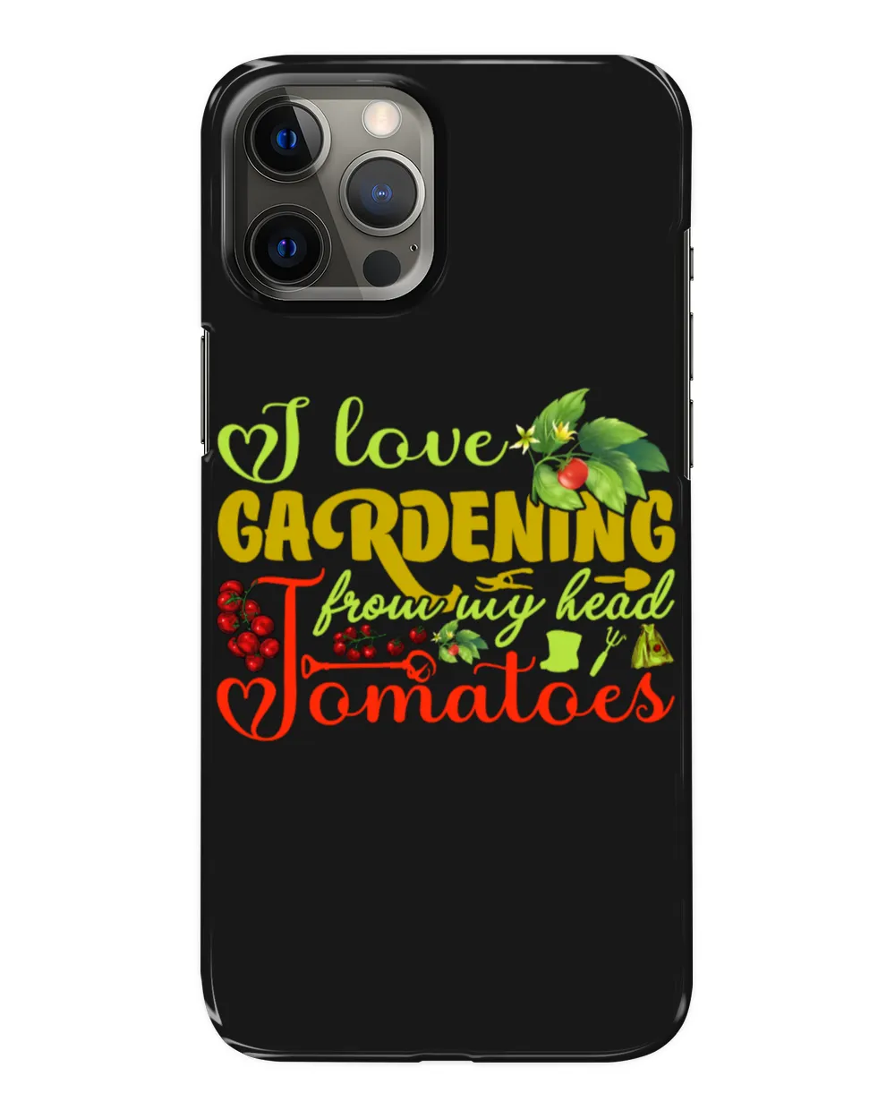 I Love Gardening From My Head Tomatoes Garden & Vegetable Plant