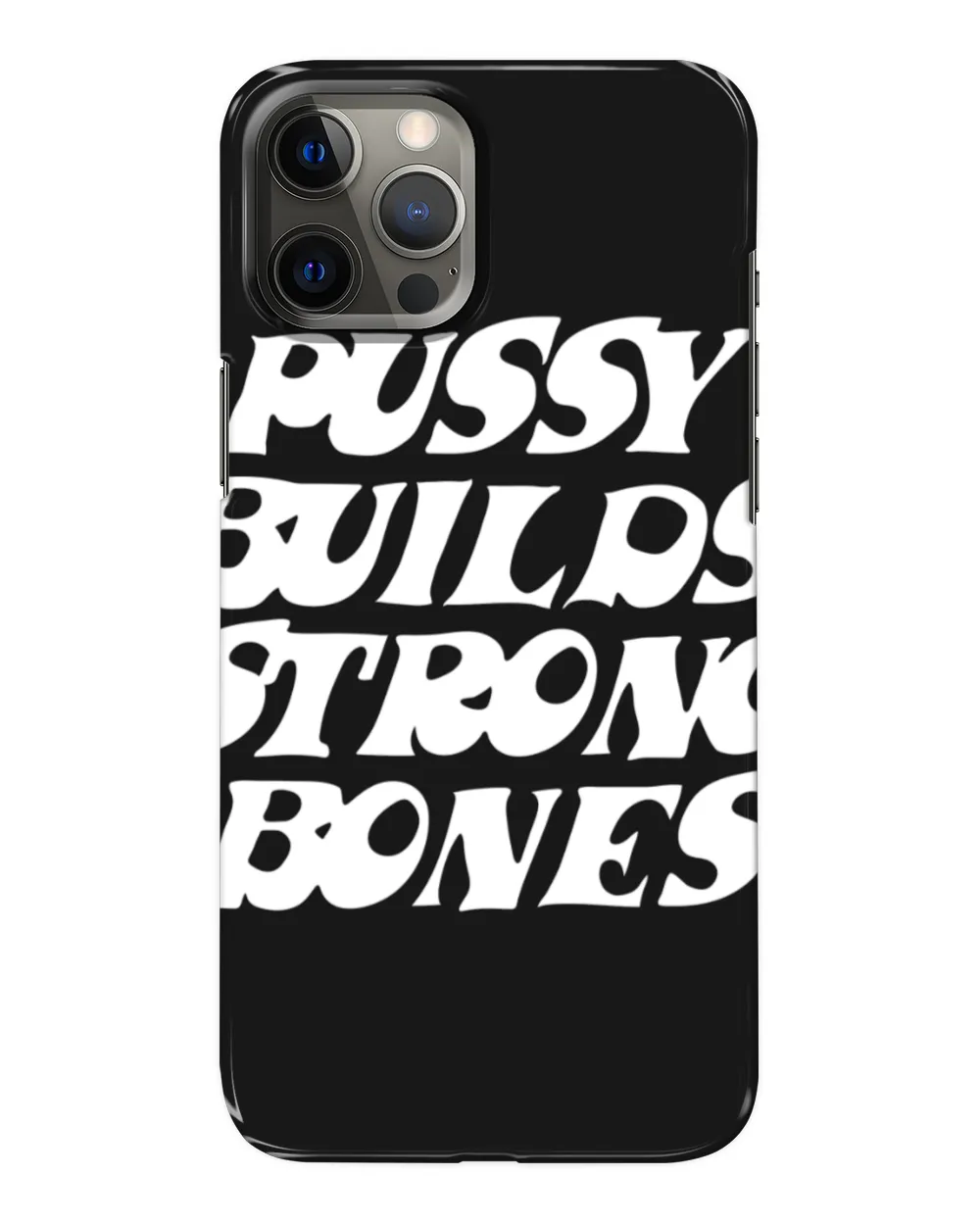 Pussy Builds Strong Bones
