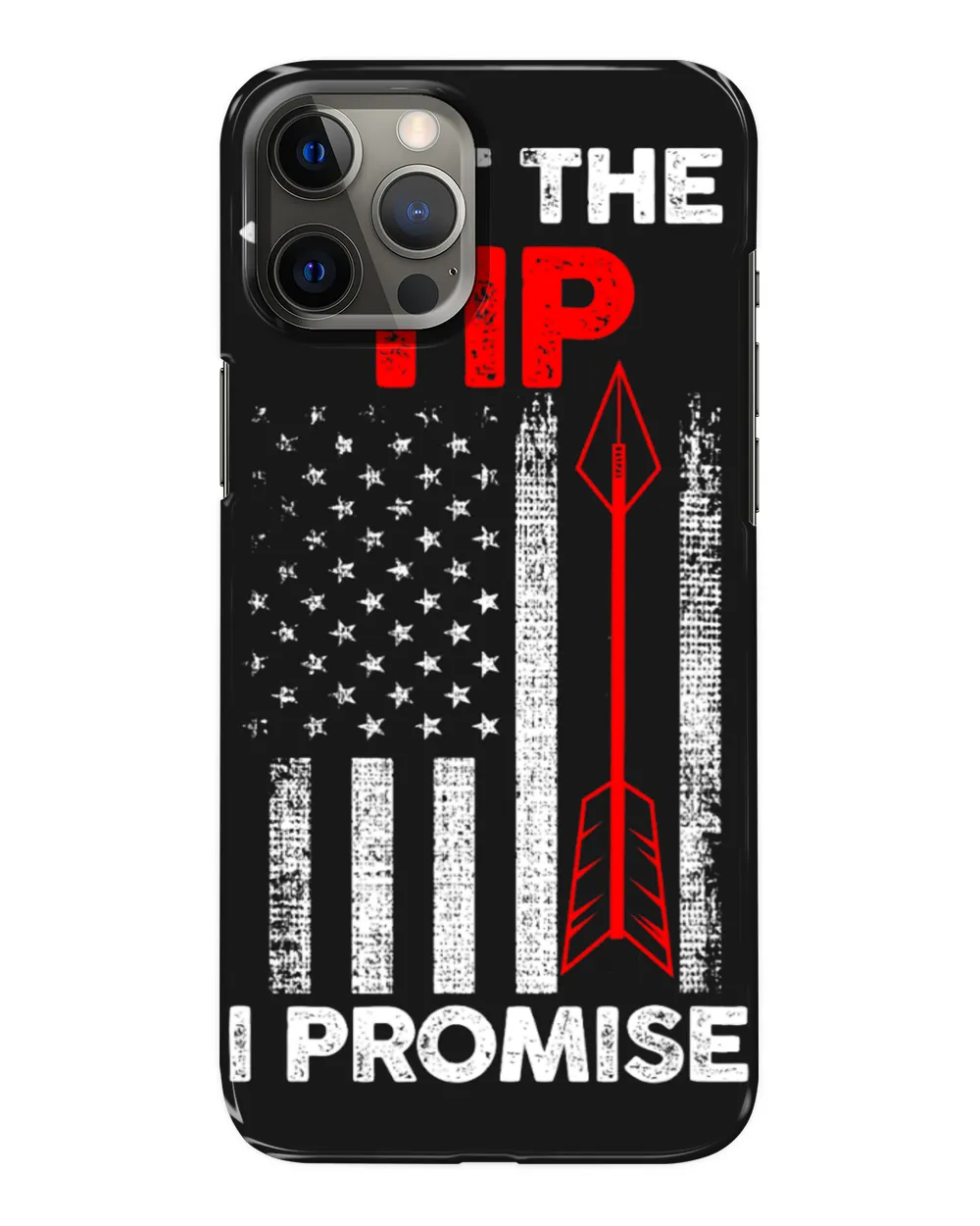 Archery Bow USA Patriotic Archer Archery Lover Just The Tip I Promise