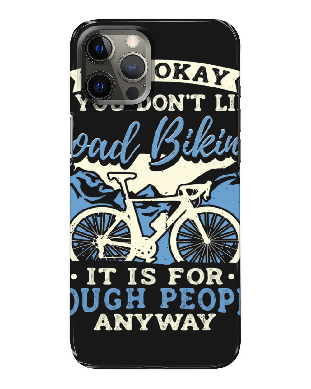 Cycling Cycle Road Biking Is For Tough People Bike Cycling Cyclist Biker