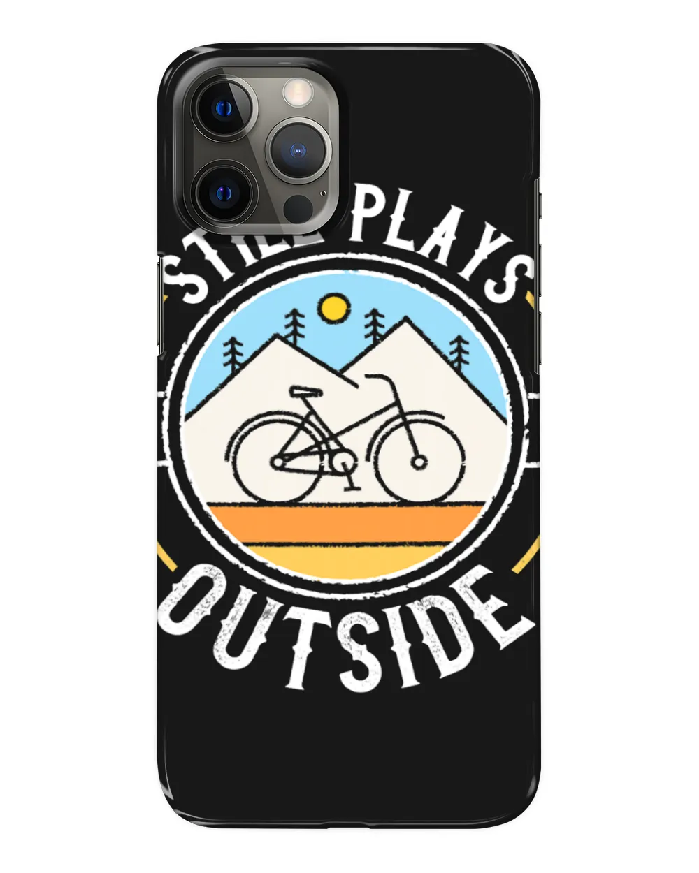 Cycling Cycle Still Plays Outside Cycling Gift Mountain Biking MTB Biker