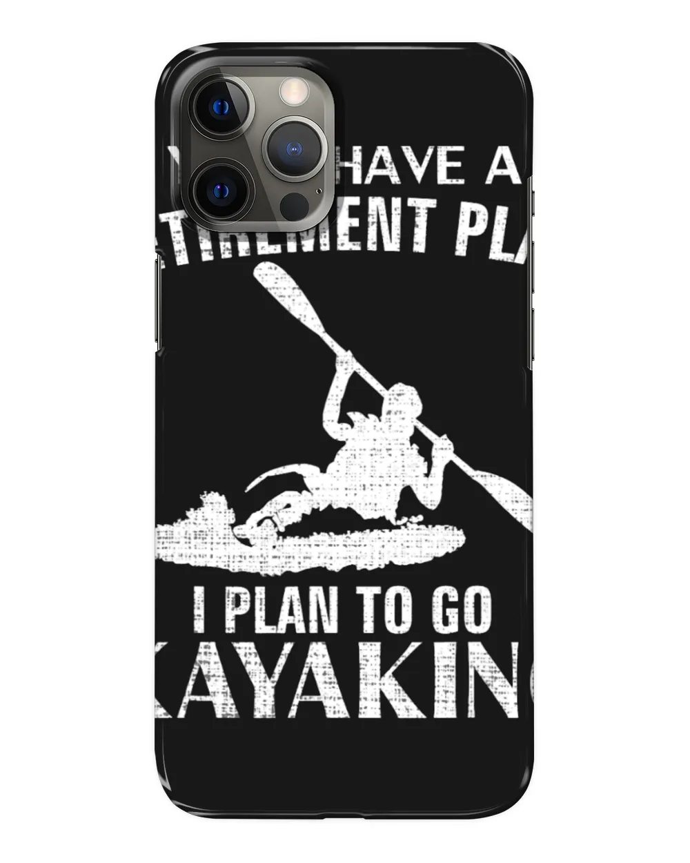 Kayak Water Yes I Have A Retirement Plan Kayaking Funny Kayak Cool Gift