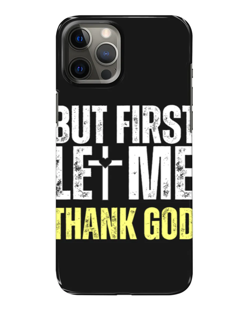 But First Let Me Thank God Vintage